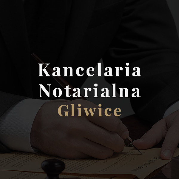 kancelaria notarialna Gliwice
