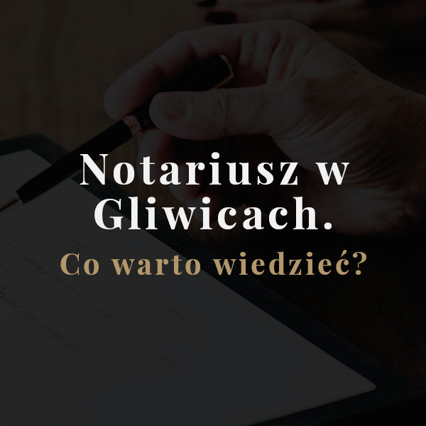 Notariusz Gliwice