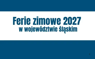 Obraz do artykułu: Ferie zimowe 2027 w województwie śląskim. Kiedy uczniowie będą mieć wolne i jak wygląda kalendarz roku szkolnego?
