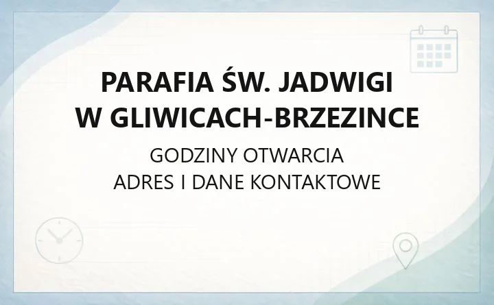 Parafia św. Jadwigi w Gliwicach-Brzezince - kontakt, historia, dekanat