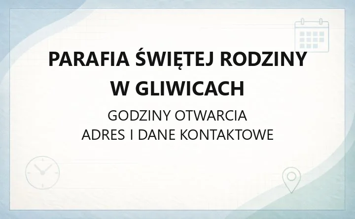 Parafia Świętej Rodziny w Gliwicach - kontakt, msze, sakramenty