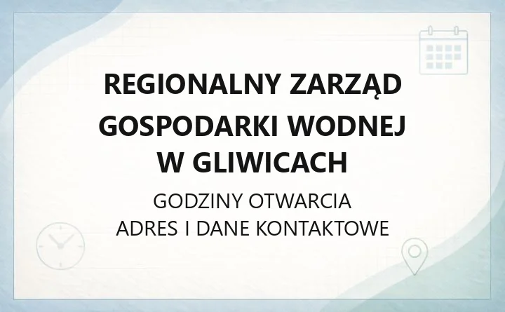 Regionalny Zarząd Gospodarki Wodnej w Gliwicach - kontakt, zgody wodnoprawne, opłaty