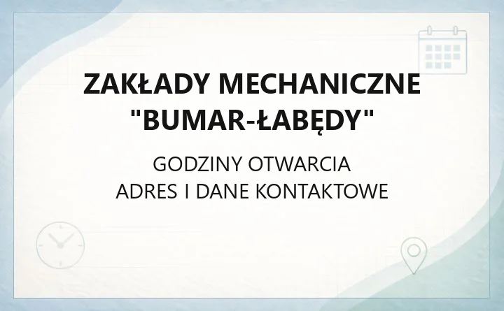 Zakłady Mechaniczne "BUMAR-ŁABĘDY" - kontakt, oferta i dane spółki