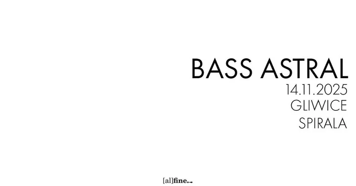 Obrazek przedstawia grafikę promocyjną wydarzenia Bass Astral w Gliwicach — koncert jesienny w Spirali