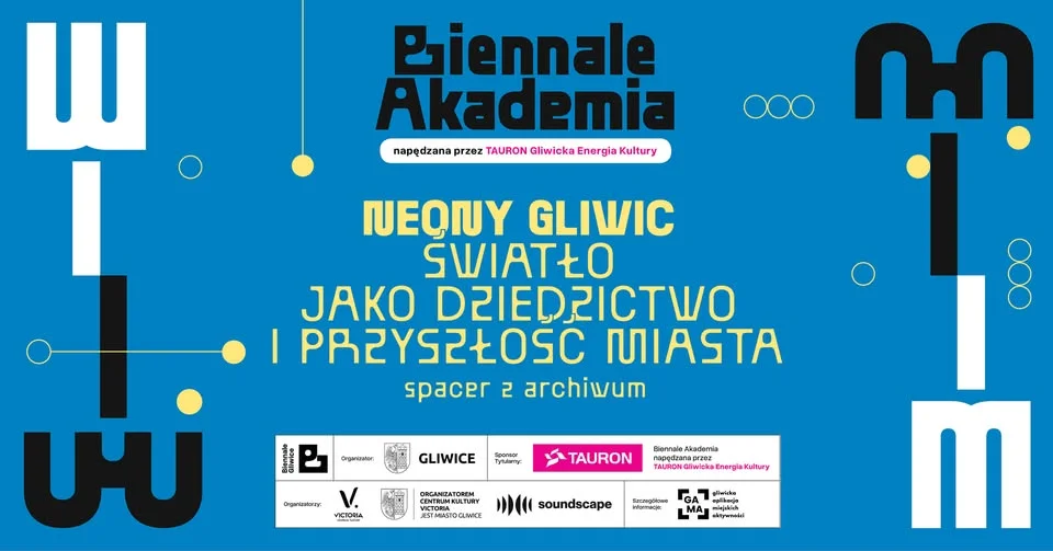Grafika promocyjna wydarzenia Biennale Akademia | Neony Gliwic – spacer po Zwycięstwa