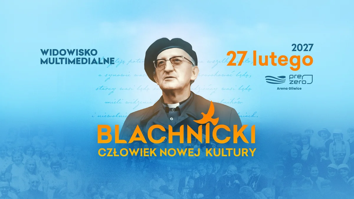 Grafika promocyjna wydarzenia Blachnicki. Człowiek Nowej Kultury — widowisko w Gliwicach