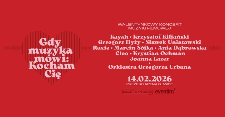 Grafika promocyjna wydarzenia Gdy muzyka mówi: Kocham Cię — walentynkowy koncert w PreZero Arena Gliwice