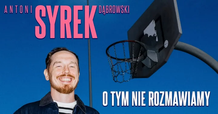 Grafika promocyjna wydarzenia Antoni Syrek‑Dąbrowski — „O tym nie rozmawiamy” (Gliwice, 10 kwietnia 2026)