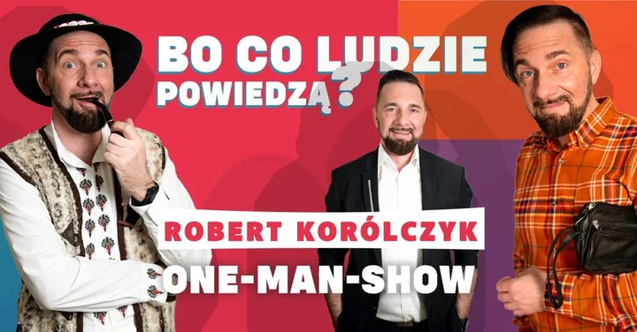 Grafika promocyjna wydarzenia Robert Korólczyk — „Bo co ludzie powiedzą?” w Gliwicach