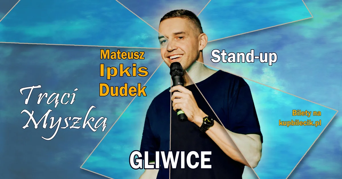 Grafika promocyjna wydarzenia GLIWICE | Stand-up | – Mateusz Ipkis Dudek „Trąci Myszką” w Dobrym Zbeerze