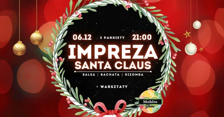 Grafika promocyjna wydarzenia Santa Claus Party w Mohito Gliwice — impreza mikołajkowa 6 grudnia 2025