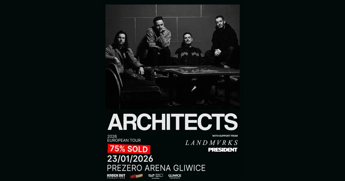 Grafika promocyjna wydarzenia Koncert metalcore w Gliwicach z udziałem Architects, Landmvrks i President