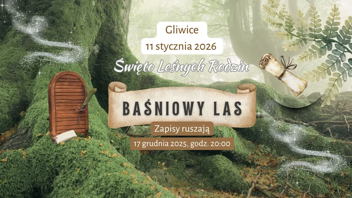 Grafika promocyjna wydarzenia Baśniowy Las — Święto Leśnych Rodzin (lista rezerwowa) — Gliwice