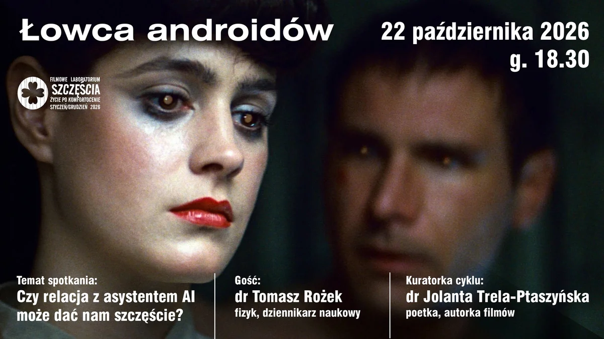 Grafika promocyjna wydarzenia Filmowe Laboratorium Szczęścia: Łowca Androidów