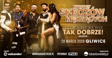 Grafika promocyjna wydarzenia Kabaret Skeczów Męczących — „Jeszcze nigdy nie było tak dobrze” (28 marca, Gliwice)