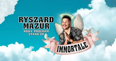 Grafika promocyjna wydarzenia Stand‑up Ryszarda Mazura „Immortale” — Gliwice