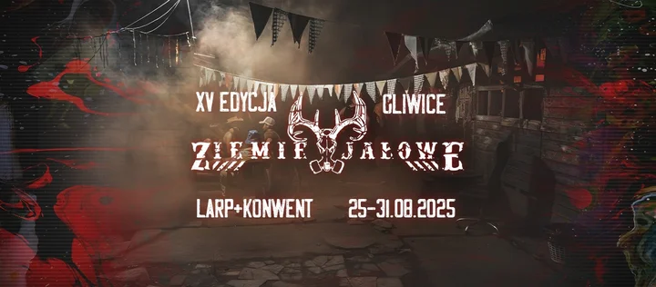 Obrazek przedstawia grafikę promocyjną wydarzenia Konwent postapokaliptyczno‑westernowo‑cyberpunkowy w Gliwicach — Ziemie Jałowe XV