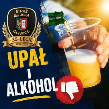 Ponad 30 stopni i alkohol. Strażnicy z Gliwic ostrzegają